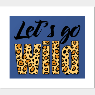 let's go wild 3 Posters and Art